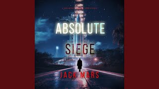 Chapter 131 - Absolute Siege (A Jake Mercer Political Thriller—Book Eleven)