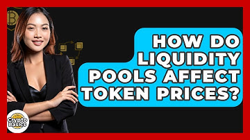 How Do Liquidity Pools Affect Token Prices? - CryptoBasics360.com