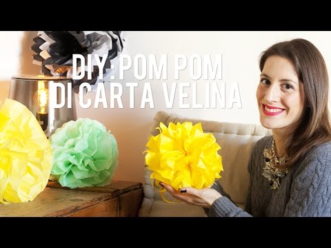 DIY: Pom pom di carta velina - Tissue pom poms diy