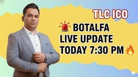 🚨 BOTALFA LIVE UPDATE TODAY | 7:30 PM 🔥