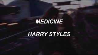 medicine // harry styles (lyrics)