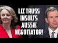 Post Brexit - Liz Truss Backpedals On Insult To Australian Trade Negotiator!