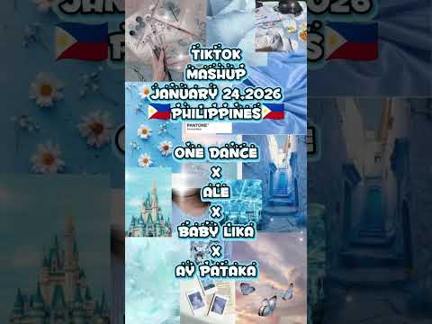 TIKTOK MASHUP JANUARY 24 2026 PHILIPPINES 