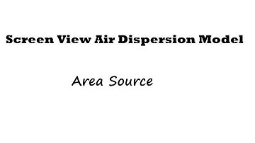 Screen View Air Concentration Dispersion Modeling for Area Source