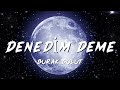 Kurtuluş Kuş & Burak Bulut - Denedim Deme ( Sözleri\Lyrics) | mahzen fabrick - MovSer X Lyrics