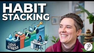 Stack Your Habits, Not Your Stress | Productivity for Busy Professionals