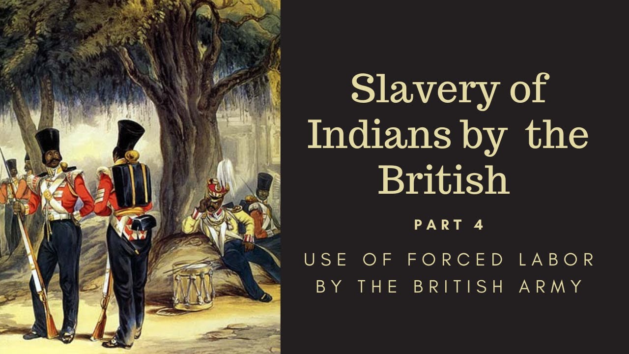 The Slavery of the Indians by the British | Forced Labor in British ...