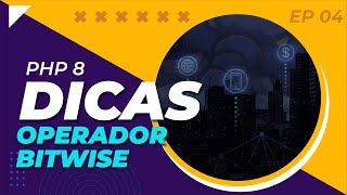 Fácil! Como Trabalhar com Bitwise AND em PHP [Dica EP 04]