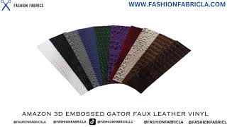 AMAZON 3D EMBOSSED GATOR FAUX LEATHER UPHOLSTERY CRAFTING VINYL FABRIC - SOLD BY THE YARD
