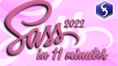 Sass - Tutorial for Beginners in 11 MINUTES ! [ COMPLETE ]