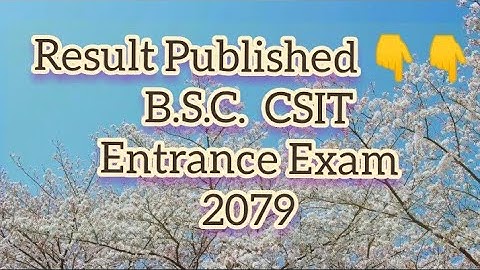 BSC CSIT Entrance Exam Result Published 👇👇👇👇👇2079 👍👍👍👍
