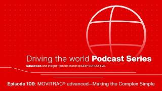 EP 109 SEW-EURODRIVE Podcast: MOVITRAC® advanced–Making the Complex Simple