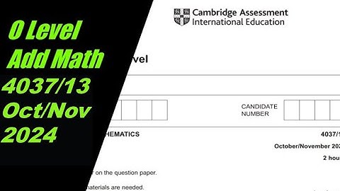 O Level Additional Mathematics Paper 1 4037/13 Oct/Nov 2024