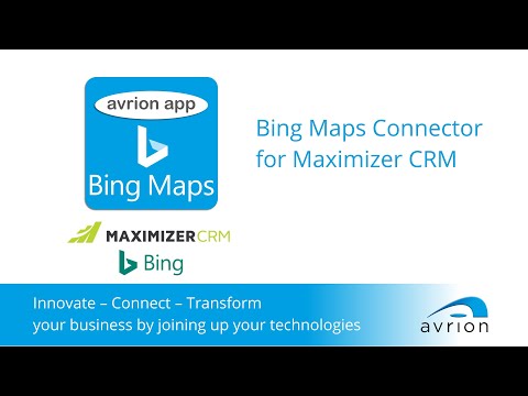 Avrion Apps – An overview of Bing Maps Connector for Maximizer CRM