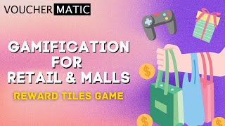 Gamification for Retail & Malls | Reward Tiles Game