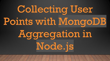 Collecting User Points with MongoDB Aggregation in Node.js