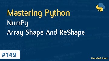 Learn Python in Arabic #149 - Numpy - Array Shape And ReShape
