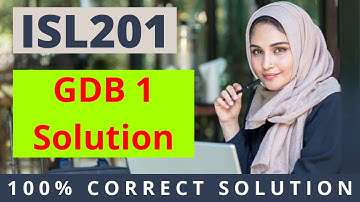 ISL201 GDB 1 Solution 2021 | CORRECT SOLUTION | #EasyLearningClub