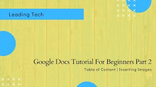 Google Docs Beginners tutorial  Part 2 | Table of Content | Inserting Images