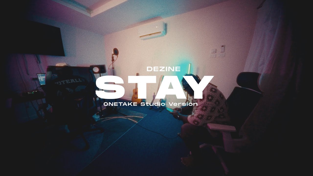 DEZINE - Stay (Studio Version)