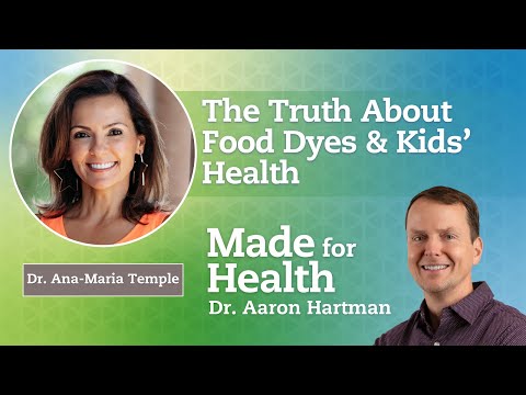 The Truth About Food Dyes & Kids’ Health with Dr. Ana-Maria Temple