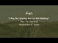 "I May Be Limping, but I'm Still Walking" | Rev. Tim Marshall