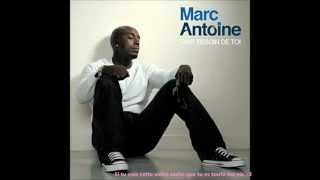 Video thumbnail of "Marc Antoine - Tant besoin de toi. ♥"