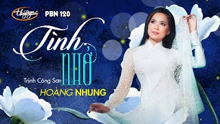 Video thumbnail of "PBN 120 | Hoàng Nhung - Tình Nhớ"