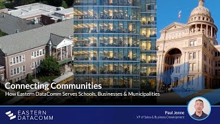 Famous Connecting Communities: How Eastern DataComm Serves Schools, Businesses & Municipalities Profile
