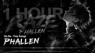 Na Na - Trey Songz - Best Part | 1 HOUR LOOP