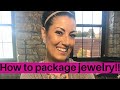 How to package your customer’s jewelry!