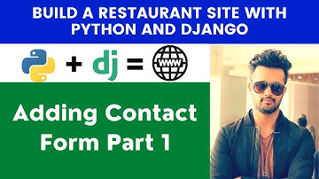 Adding Contact Form Part 1 | Build A Restaurant Site With Python and Django