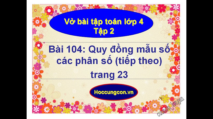 Vở bài tập toán lớp 4 trang 23 bài 104 năm 2024