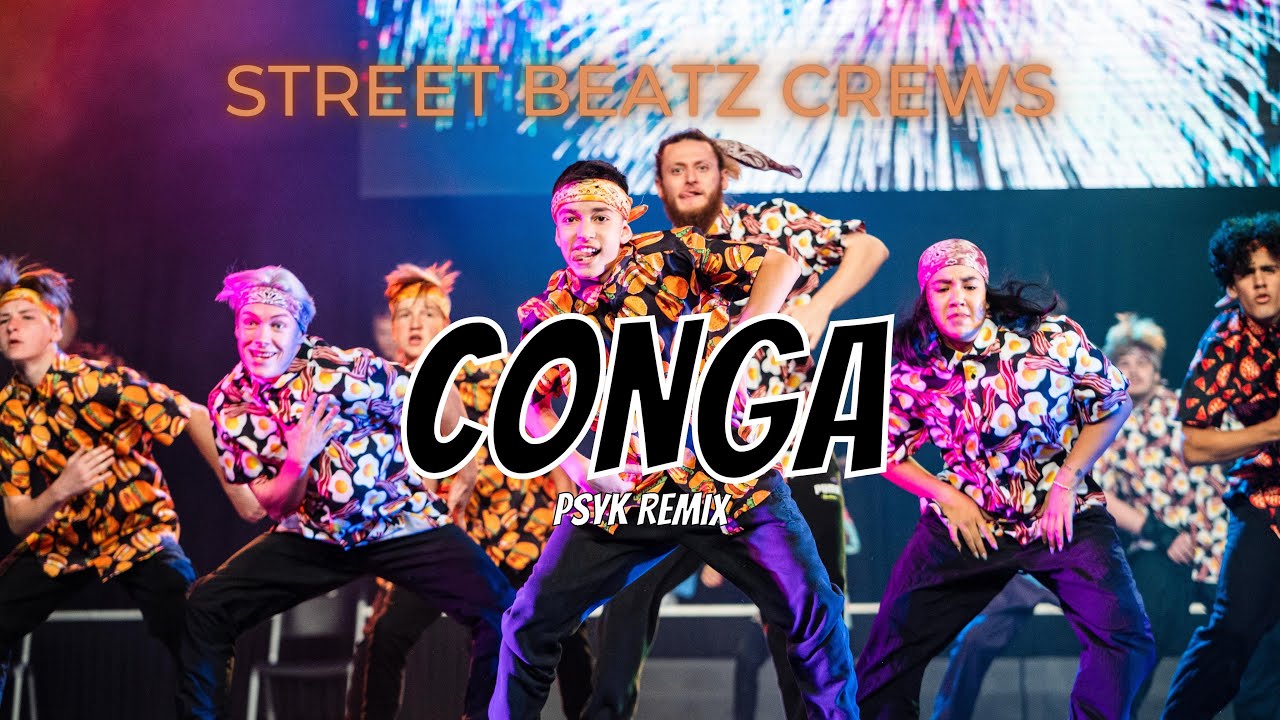 CONGA (pSyk Remix) Street Beatz Crews YouTube