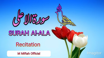 Surah Al-Ala (Full) |  By Qari Miftahuddin |  With Arabic Text (HD) | 87-Surah Al-Ala