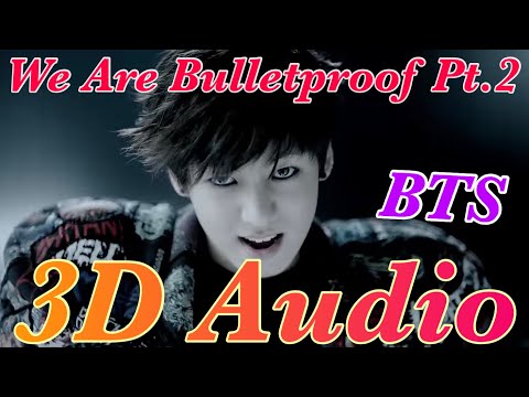 [3D Audio] BTS (방탄소년단) 'We Are Bulletproof Pt.２' 立体音響／ライブ感覚