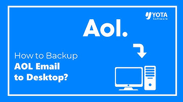 How to Backup AOL Emails to Computer? - Step by Step Guide