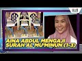Geng Ngaji | Aina Abdul (Surah Al-Mu'minun Ayat 1-3)