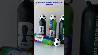 🏆 Manufacturing World Cup Tumblers! Factory Direct! #stainlesssteelbottle #worldcup #mexico #usa