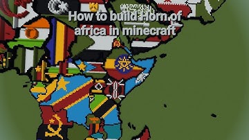 how to build a small scale revamped world flag map in minecraft - part 26 | Horn of africa