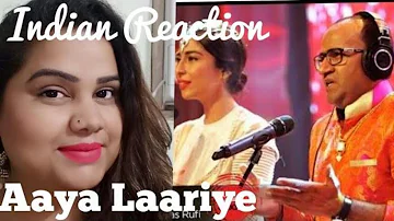 Aaya Laariye II Coke Studio II Indian reaction II Meesha Shafi II Naeem Abbas Rufi II Season 9