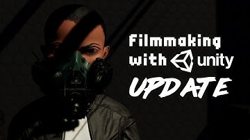 Filmmaking with Unity3d Series Update!