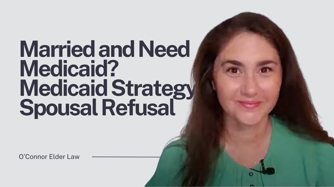 Married and Need Medicaid? Medicaid Strategy Spousal Refusal