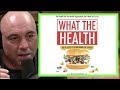 Joe Rogan - The Bad Information in What the Health