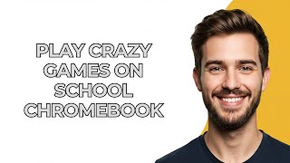 Play Crazy Games On School Chromebook - UPDATED! 2025