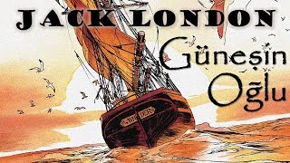 Güneşin Oğlu Jack London Sesli Kitap Tek Parça Akın Altan