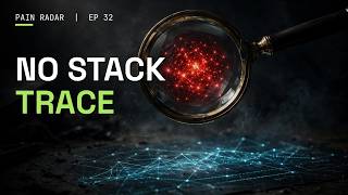 Pain Radar EP32: Inference Has No Stack Trace