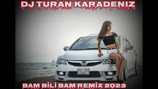 Bam bili bam Remix 2023 ( Dj Turan Karadeniz ) Resimi
