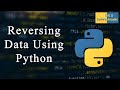 Reversing Data In Python (Strings & Lists)