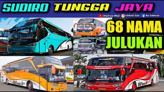 SUDIRO TUNGGA JAYA | 68 Nama Julukan BUS STJ | Lengkap dengan Casisnya